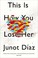 Cover of: This is how you lose her