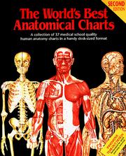 Cover of: The World's Best Anatomical Charts: A Collection of 37 Medical School Quality Human Anatomy Charts in a Handy Desk-Sized Format (World's Best Anatomical Chart Series)