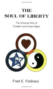 Cover of: The soul of liberty: the universal ethic of freedom and human rights