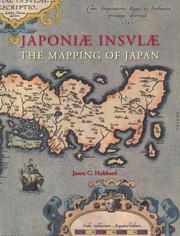 Cover of: Japoniæ insulæ. The mapping of Japan.: A historical introduction and cartobibliography of European Printed Maps of Japan before 1800.