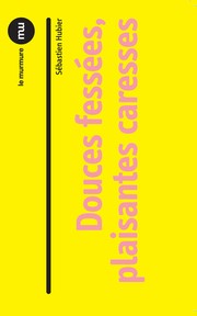 Cover of: Douces fessées, plaisantes carresses by 