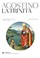 Cover of: Agostino, La Trinità. Testo latino a fronte. Saggio introduttivo e note al testo latino di Giovanni Catapano. Traduzione, note e apparati di Beatrice Cillerai