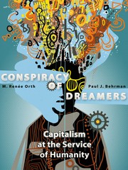 Cover of: Conspiracy of Dreamers: Capitalism at the Service of Humanity