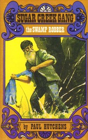 Cover of: Sugar Creek Gang the Swamp Robber (Sugar Creek Gang Series) by Paul Hutchens