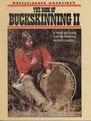 Cover of: Muzzleloader magazine's the book of buckskinning II by edited by William H. Scurlock.