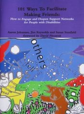 Cover of: 101 Ways to Facilitate Making Friends: How to engage & deepen support networks for people with disabilities