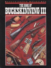 Cover of: Book of Buckskinning III | William H. Scurlock