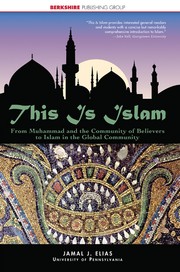 Cover of: This Is Islam: From Muhammad and the Community of Believers to Islam in the Global Community