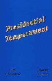 Cover of: Presidential temperament: the unfolding of character in the forty presidents of the United States