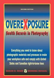 Cover of: Overexposure: health hazards in photography