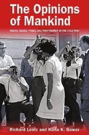 Cover of: The opinions of mankind: racial issues, press, and propaganda in the Cold War