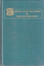 Settlers along the shores of Virginia's York River by June Banks Evans