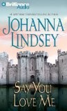 Cover of: Say You Love Me (Malory Family) by Johanna Lindsey