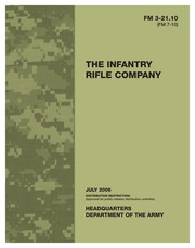 FM 3-21.10: The Infantry Rifle Company by United States Department of ...