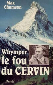 Cover of: Whymper, le fou du Cervin