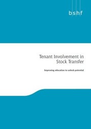 Cover of: Tenant Involvement in Stock Transfer: Improving education to unlock potential