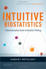 Cover of: Intuitive biostatistics: a nonmathematical guide to statistical thinking
