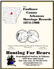 Faulkner County Arkansas Marriage Records 1874-1908 by Nicholas Russell Murray, Dorothy Ledbetter Murray