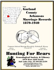 Early Garland County Arkansas Marriage Records 1882-1949 by Nicholas Russell Murray, Dorothy Ledberrer Murray