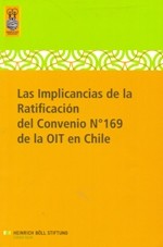 Cover of: Las Implicancias de la Ratificación del Convenio N°169 de la OIT en Chile by 