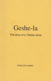 Cover of: Geshe-la The Story of a Tibetan Lama