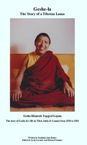 Geshe-la The Story of a Tibetan Lama by Penelope Hamer