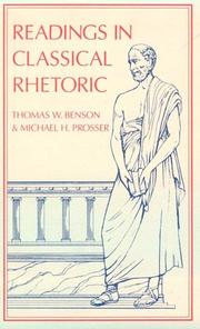 Cover of: Readings in Classical Rhetoric by Thomas W. Benson, Michael H. Prosser, Thomas W. Benson, Michael H. Prosser