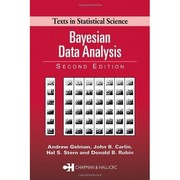 Bayesian data analysis by Andrew Gelman, John B. Carlin, Hal S. Stern, Donald B. Rubin, David B. Dunson, Aki Vehtari