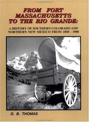 Cover of: From Fort Massachusetts to the Rio Grande: a history of Southern Colorado and Northern New Mexico from 1850-1900