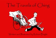 The Travels of Ching by Robert Bright
