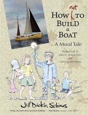 How NOT to Build a Boat by Jill Dickin Schinas