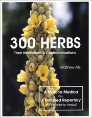Cover of: 300 Herbs: Their Indications & Contraindications (A Materia Medica & Repertory)