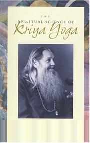 Cover of: The spiritual science of kriya yoga by Goswami Kriyananda.