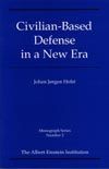 Civilian Based Defense in a New Era (Monograph) by Gene Sharp