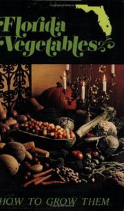 Cover of: Florida Vegetables: How to Grow Them