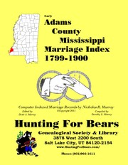 Cover of: Adams County Mississippi Marriage Records Vol 1 1799-1900