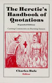 Cover of: The Heretic's Handbook of Quotations: Cutting Comments on Burning Issues
