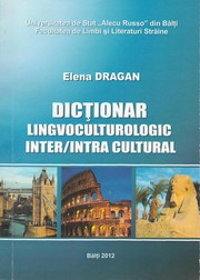 Cover of: Dicţionar lingvoculturologic inter/intra cultural