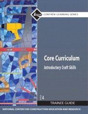 Cover of: Core Curriculum: introductory craft skills: trainee guide