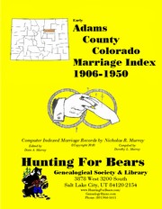 Cover of: Adams Co CO Marriages 1906-1950 by managed by Dixie A Murray, dixie_murray@yahoo.com