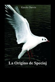Cover of: La Origino de Specioj by Karolo Darvin