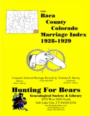 Cover of: Baca Co CO Marriages 1928-1929 by managed by Dixie A Murray, dixie_murray@yahoo.com