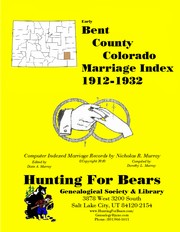 Bent County Colorado Marriage Index 1912-1932 by Patrick Vernon Murray, Dixie Owens Murray