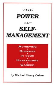 Cover of: The Power of Self-Management: Achieving Success in Your Healthcare Career