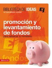 Cover of: Biblioteca de ideas: Promoción y levantamiento de fondos