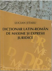 Cover of: Dicţionar latin-român de maxime şi expresii juridice