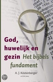 Cover of: God, huwelijk en gezin: Het Bijbels fundament