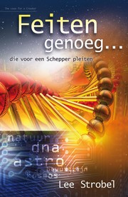 Cover of: Feiten genoeg...: die voor een Schepper pleiten