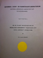 Cover of: An in-flight investigation of workload assessment techniques for civil aircraft operations by R. C. van de Graaff