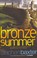 Cover of: Bronze summer